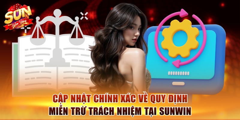 Miễn Trừ Trách Nhiệm Sunwin - Hiểu Rõ Trước Khi Tham Gia 1 Cập nhật chính xác về quy định miễn trừ trách nhiệm tại Sunwin